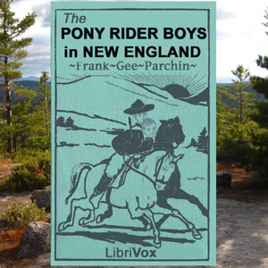The Pony Rider Boys in New England
