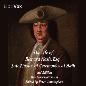 The Life of Richard Nash, Esq., Late Master of the Ceremonies at Bath
