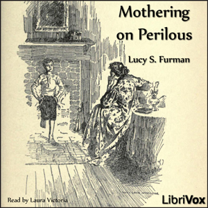 Mothering on Perilous, Audio book by Lucy S. Furman