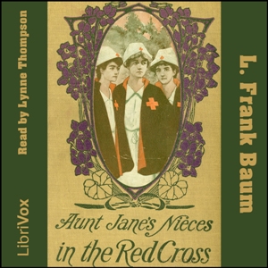 Aunt Jane's Nieces In The Red Cross