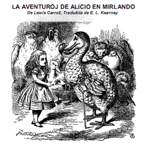 [Esperanto] - La Aventuroj de Alicio en Mirlando