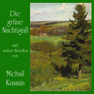 [German] - Die grüne Nachtigall und andere Novellen