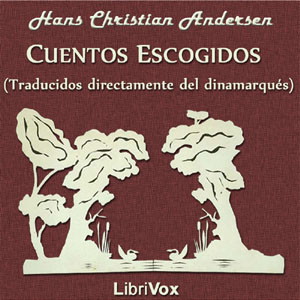 [Spanish] - Cuentos Escogidos (Traducidos directamente del dinamarqués)