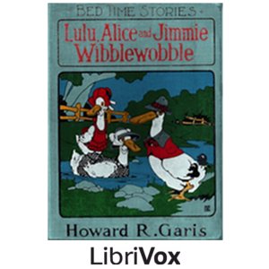 Download Lulu, Alice and Jimmie Wibblewobble by Howard R. Garis