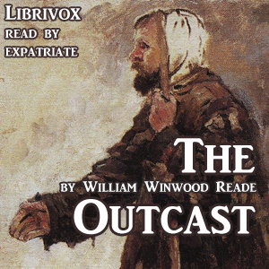 Outcast, Audio book by (William) Winwood Reade