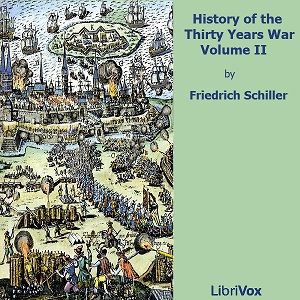 Download History of the Thirty Years War, Volume 2 by Friedrich Schiller