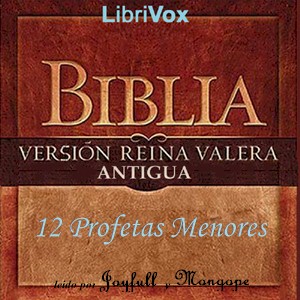 Bible (Reina Valera 1909) 28-39: Los 12 Profetas Menores