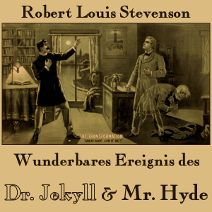Wunderbares Ereignis des Dr. Jekyll und Mr. Hyde, Audio book by Robert Louis Stevenson