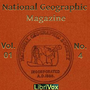 Download National Geographic Magazine Vol. 01 No. 4 by Various Authors