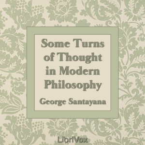 Some Turns of Thought in Modern Philosophy, Audio book by George Santayana