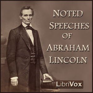 Download Noted Speeches of Abraham Lincoln by Abraham Lincoln