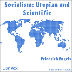 Socialism: Utopian and Scientific, Audio book by Friedrich Engels