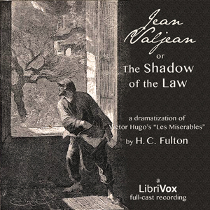 Jean Valjean; or, The Shadow of the Law