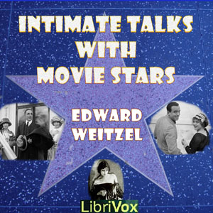 Intimate Talks with Movie Stars, Audio book by Edward Weitzel