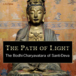 The Path of Light - The Bodhi-Charyavatara of Santi-Deva, Audio book by Shantideva 
