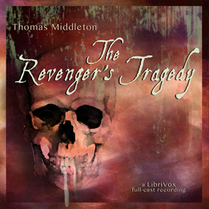 The Revenger's Tragedy, Audio book by Thomas Middleton