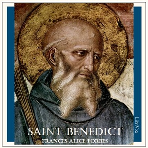Saint Benedict, Audio book by Frances Alice Forbes