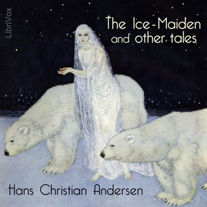 The Ice-Maiden: and Other Tales
