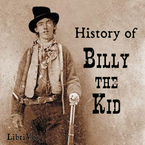 Download History of Billy the Kid by Charles A. Siringo