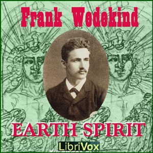 Earth Spirit, Audio book by Frank Wedekind