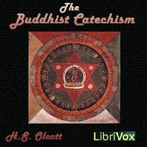 Download Buddhist Catechism by H. S. Olcott