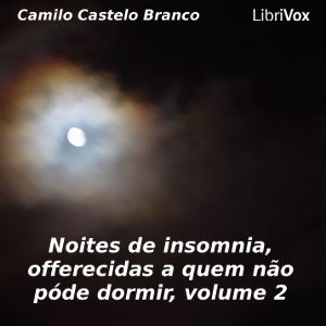 [Portuguese] - Noites de insomnia, offerecidas a quem não póde dormir, volume 2