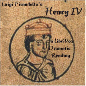 Henry IV, A Tragedy in Three Acts