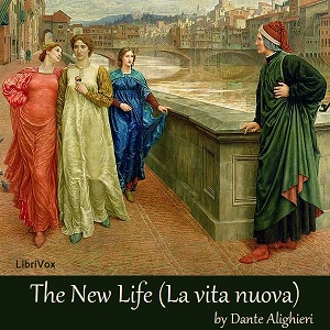 New Life (La vita nuova), Audio book by Dante Alighieri
