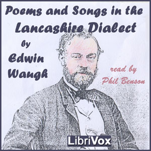 Poems and Songs in the Lancashire Dialect, Audio book by Edwin Waugh