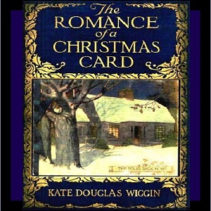 Download Romance of a Christmas Card by Kate Douglas Wiggin