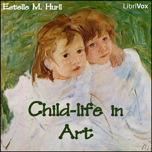 Download Child-life in Art by Estelle M. Hurll