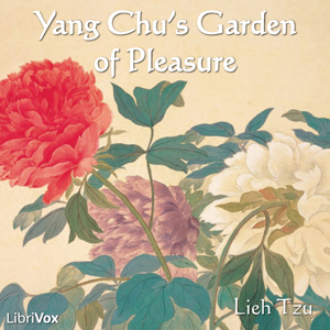 Yang Chu's Garden of Pleasure, Audio book by Liezi 
