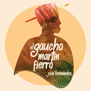 [Spanish] - El Gaucho Martín Fierro