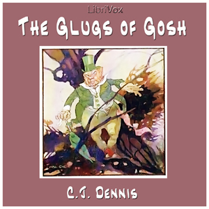 Download Glugs of Gosh by C. J. Dennis