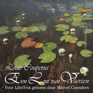 Een Lent van vaerzen, Audio book by Louis Couperus