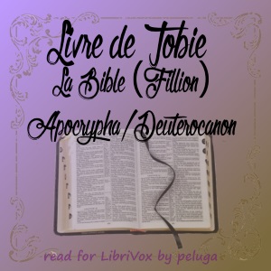 [French] - La Bible (Fillion) Apocrypha/Deuterocanon: Livre de Tobie