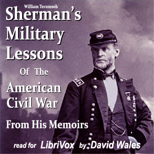 Download Sherman's Military Lessons Of The American Civil War, From His Memoirs by William Tecumseh Sherman