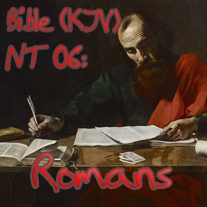 Download Bible (KJV) NT 06: Romans (Version 2) by King James Version