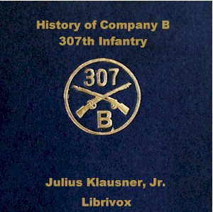 History of Company B 307th Infantry