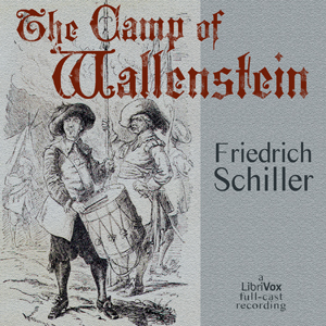 Camp of Wallenstein, Audio book by Friedrich Schiller