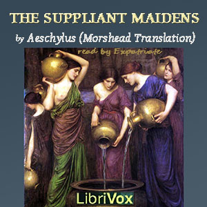 The Suppliant Maidens (Morshead Translation)