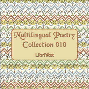 Multilingual Poetry Collection 010, Audio book by Various Authors 