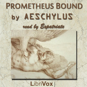 Prometheus Bound (Thoreau Translation), Audio book by Aeschylus 