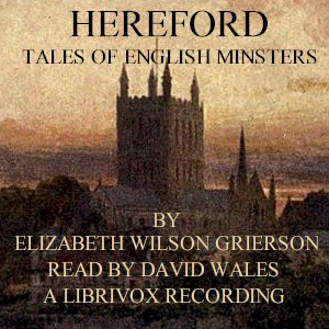 Tales of English Minsters: Hereford