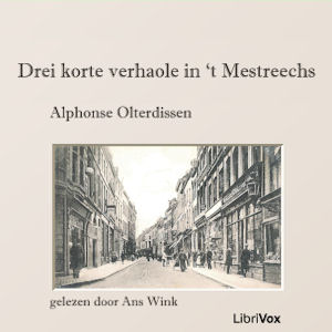 Download Drei korte verhaole in 't Mestreechs by Alphonse Olterdissen