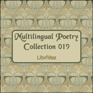Multilingual Poetry Collection 019, Audio book by Various Authors 