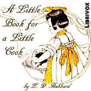 Little Book for a Little Cook, Audio book by L. P. Hubbard