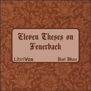 Eleven Theses on Feuerbach, Audio book by Karl Marx