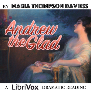 Andrew the Glad (Dramatic Reading)