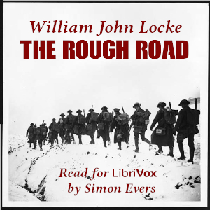 Rough Road, Audio book by William John Locke